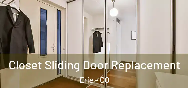 Closet Sliding Door Replacement Erie - CO